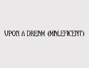 Upon A Dream (Maleficent) font