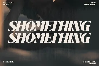 SHOMETHING font