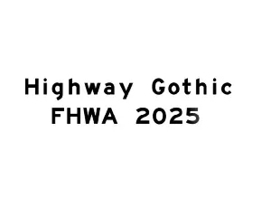 Highway Gothic FHWA 2025 Family font