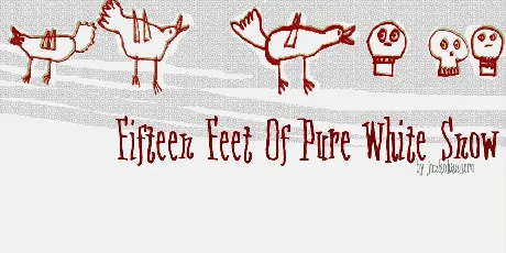 Fifteen Feet Of Pure White Snow font