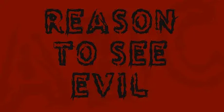 Reason to see Evil font