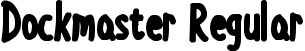 Dockmaster Regular font - Dockmaster.otf