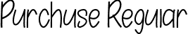 Purchuse Regular font - Purchuse.otf