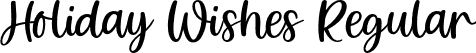 Holiday Wishes Regular font - Holiday_Wishes.otf