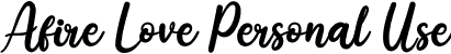 Afire Love Personal Use font - AfireLove-PersonalUse.otf