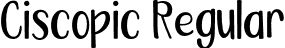 Ciscopic Regular font - Ciscopic-Regular.otf