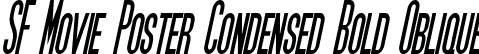 SF Movie Poster Condensed Bold Oblique font - SF Movie Poster Condensed Bold Oblique.ttf