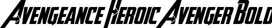 Avengeance Heroic Avenger Bold font - AVENGEANCE HEROIC AVENGER BD.otf