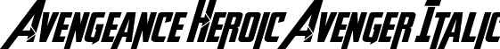 Avengeance Heroic Avenger Italic font - AVENGEANCE HEROIC AVENGER AT.otf