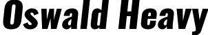 Oswald Heavy font - Oswald-HeavyItalic.ttf