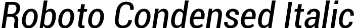 Roboto Condensed Italic font - Roboto-CondensedItalic.ttf