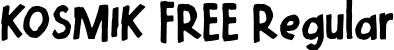 KOSMIK FREE Regular font - KOSMIK FREE.otf