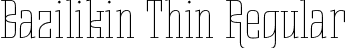 Bazilikin Thin Regular font - Bazilikin-Thin.ttf