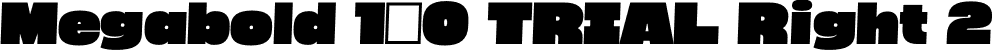 Megabold 1.0 TRIAL Right 2 font - megabold-1.0-right-2-TRIAL.otf