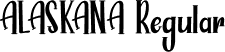 ALASKANA Regular font - ALASKANA PERSONAL USE ONLY.otf