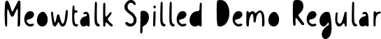 Meowtalk Spilled Demo Regular font - Meowtalk Spilled Demo.otf