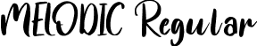 MELODIC Regular font - MELODIC.ttf