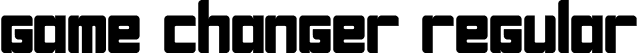 Game Changer Regular font - Game Changer Regular.ttf