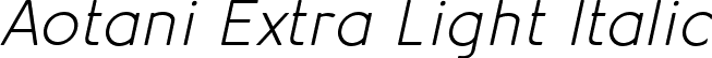 Aotani Extra Light Italic font - Aotani-ExtraLightItalic.ttf