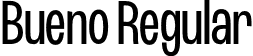 Bueno Regular font - bueno-regular.otf