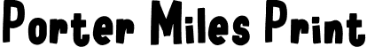 Porter Miles Print font - PorterMiles-Print.otf