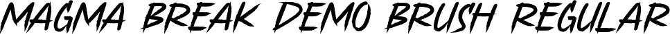 Magma Break Demo Brush Regular font - MagmaBreakDemoBrush.ttf