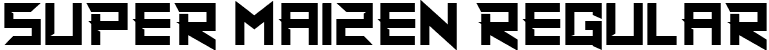 Super Maizen Regular font - Super Maizen.ttf