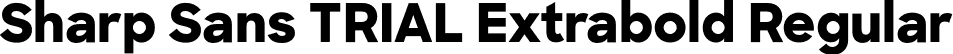 Sharp Sans TRIAL Extrabold Regular font - SharpSans-Extrabold.otf