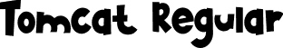 Tomcat Regular font - Tomcat.otf