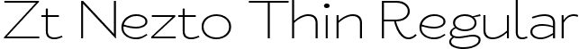 Zt Nezto Thin Regular font - ZtNeztoDEMO-Thin.ttf