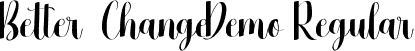 Better Change Demo Regular font - BetterChangeDemoRegular.ttf