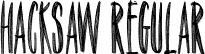 Hacksaw Regular font - Hacksaw-Regular.ttf