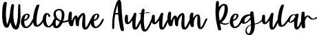 Welcome Autumn Regular font - Welcome Autumn.ttf