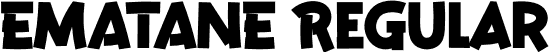 EMATANE Regular font - Ematane.otf