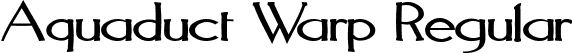 Aquaduct Warp Regular font - Aquawrp.ttf