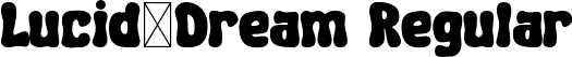 Lucid-Dream Regular font - Lucid-Dream.ttf