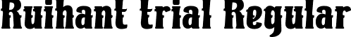 Ruihant trial Regular font - Ruihanttrial.ttf