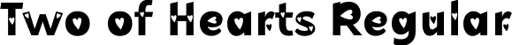 Two of Hearts Regular font - Two of Hearts.ttf