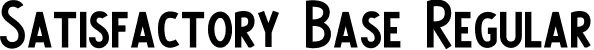 Satisfactory Base Regular font - SatisfactoryBase.ttf