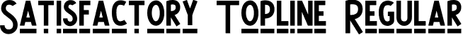 Satisfactory Topline Regular font - SatisfactoryTopline.ttf