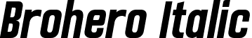 Brohero Italic font - Brohero Italic.ttf