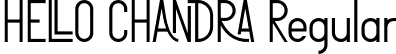 HELLO CHANDRA Regular font - HELLO CHANDRA.otf