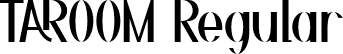 TAROOM Regular font - TAROOM.otf