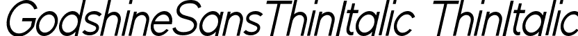 GodshineSansThinItalic ThinItalic font - GodshineSansThinItalic.otf