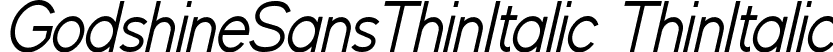 GodshineSansThinItalic ThinItalic font - GodshineSansThinItalic.ttf