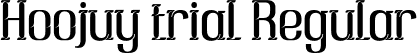 Hoojuy trial Regular font - Hoojuytrial.ttf