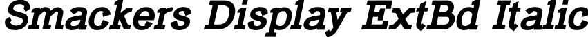 Smackers Display ExtBd Italic font - SmackersDisplay-ExtraBoldItalic.otf