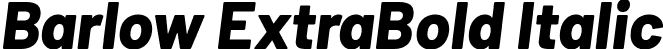 Barlow ExtraBold Italic font - Barlow-ExtraBoldItalic.ttf