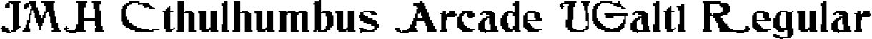 JMH Cthulhumbus Arcade UGalt1 Regular font - JMH Cthulhumbus Arcade UGalt1.ttf