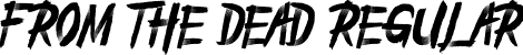 From_the_Dead Regular font - From_the_Dead.ttf